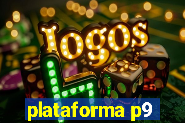 plataforma p9